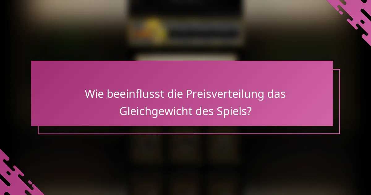Wie beeinflusst die Preisverteilung das Gleichgewicht des Spiels?